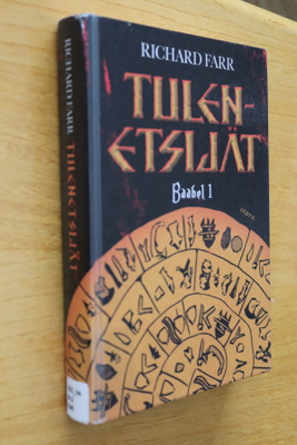 Richard Farr : Tulenetsijät ( 1.p. 2015 Baabel 1 k.po )