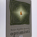 Raija-Sinikka Rantala : Optimisti : äänetön monologi - pikkukuva 1