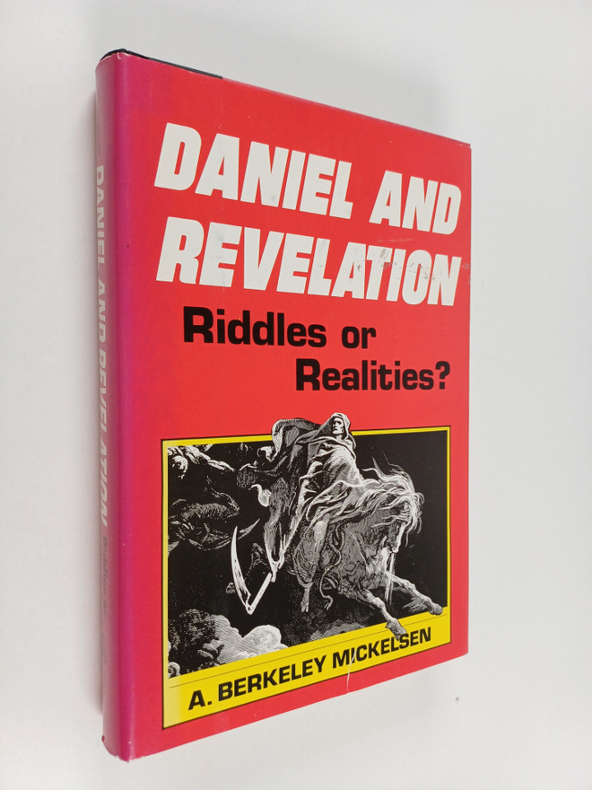 A. Berkeley Mickelsen : Daniel and Revelation - Riddles O...