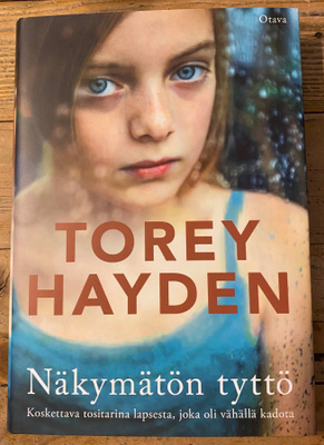 NÄKYMÄTÖN TYTTÖ, Torey Hayden