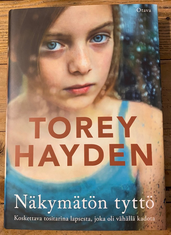 NÄKYMÄTÖN TYTTÖ, Torey Hayden