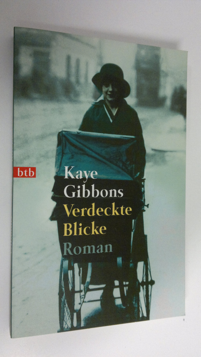Kaye Gibbons : Verdeckte Blicke