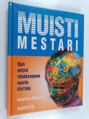 Jonathan Hancock : Muistimestari : opas entistä tehokkaam...