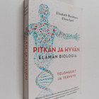 Elizabeth Blackburn : Pitkän ja hyvän elämän biologia : t... - pikkukuva 1
