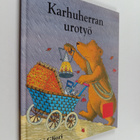 Debi Gliori : Karhuherran urotyö - pikkukuva 1