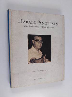 Markku (toim.) Kilpiö : Harald Andersen : Tuttu ja tuntem...