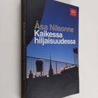 Åsa Nilsonne : Kaikessa hiljaisuudessa - pikkukuva 1
