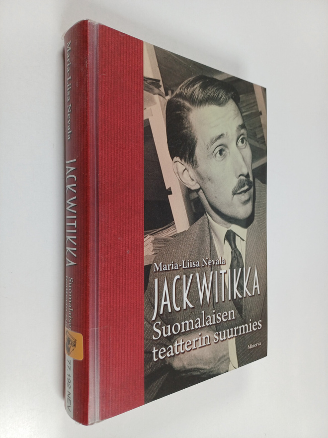 Maria-Liisa Nevala : Jack Witikka : Suomalaisen teatterin...