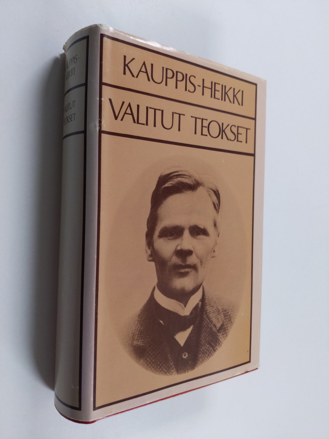 Kauppis-Heikki : Valitut teokset : Viija ; Laara ; Aliina...