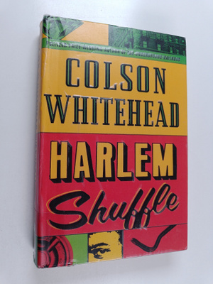 Colson Whitehead : Harlem shuffle