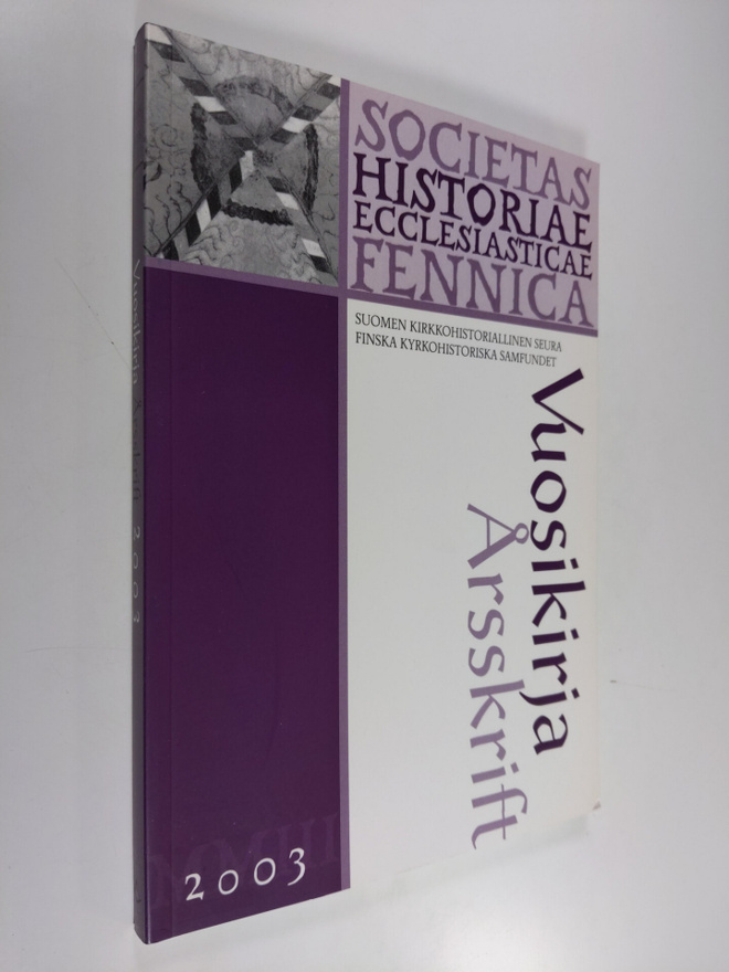 Suomen kirkkohistoriallisen seuran vuosikirja 2003 Finska...