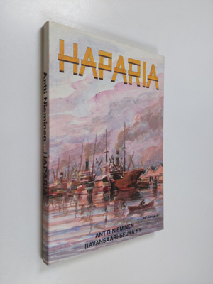 Antti Nieminen : Haparia : muistelmia ja kertomuksia Rava...