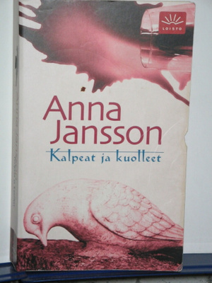 Anna Jansson : Kalpeat ja kuolleet