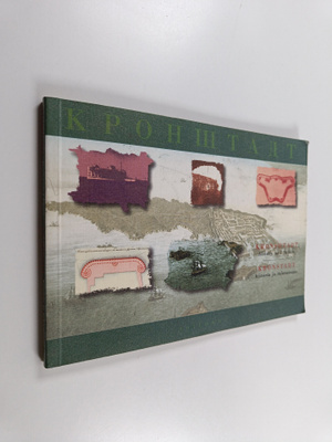 Oleg Romanov : Kronstadt : history and future = Kronstadt...