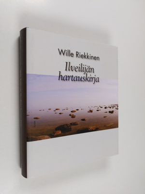 Wille Riekkinen : Ilveilijän hartauskirja
