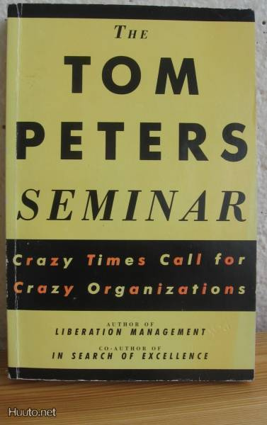 Tom Peters: The Tom Peters Seminar, MacMillan 1994, 320 s.