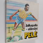 Pele : Jalkapallo - elämäni - pikkukuva 1