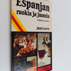 Matti Larres : Espanjan ruokia ja juomia : matkalla ja ko... - pikkukuva 1