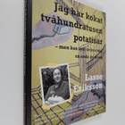 Lasse Eriksson : Jag har kokat tvåhundratusen potatisar -... - pikkukuva 3
