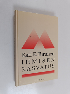 Kari E. Turunen : Ihmisen kasvatus