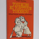Seppo Hyrkäs : Tosimies ei torttuun tukehdu : miten torju... - pikkukuva 1