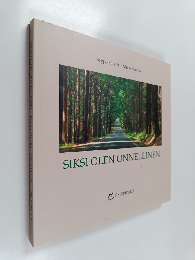 Seppo Hovila : Siksi olen onnellinen