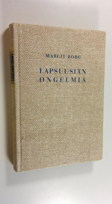 Margit Borg-Sundman : Lapsuusiän ongelmia