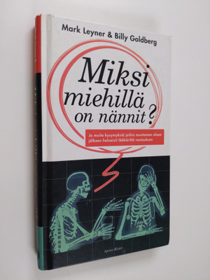 Mark Leyner : Miksi miehillä on nännit? ja muita kysymyks...