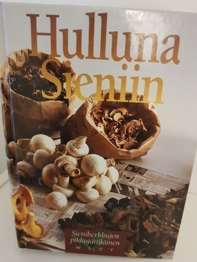 Hosia Vuokko Hulluna Sieniin Sieniherkkujen pikkujättiläinen