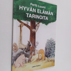 Pertti Luumi : Hyvän elämän tarinoita : 20 kertomusta kym... - pikkukuva 1