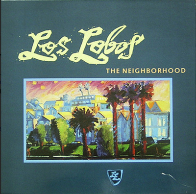 LOS LOBOS: The  Neighborhood * UK 1990