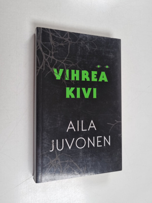 Aila Juvonen : Vihreä kivi : kirja aikuisille ja lapsille