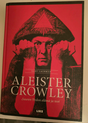 ALEISTER CROWLEY : suuren pedon elämä ja teot (LIKE)