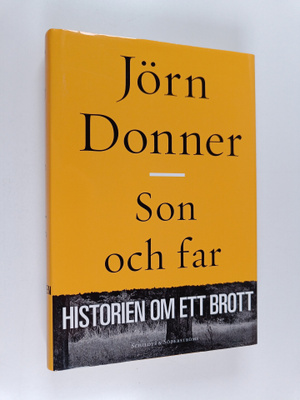 Jörn Donner : Son och far - Historien om ett Brott