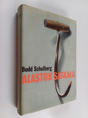 Budd Schulberg : Alaston satama