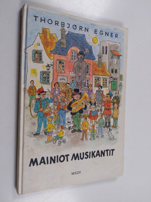 Thorbjörn Egner : Mainiot musikantit