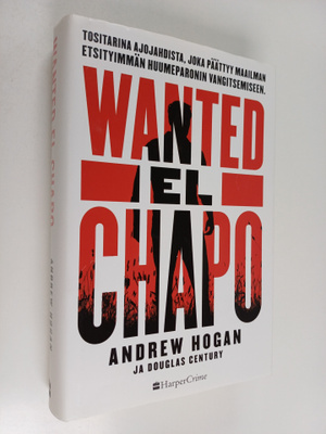 Andrew Hogan : Wanted El Chapo