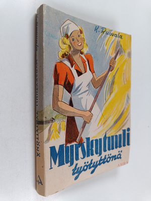 K. Ruovala : Myrskytuuli työtyttönä : tyttöromaani