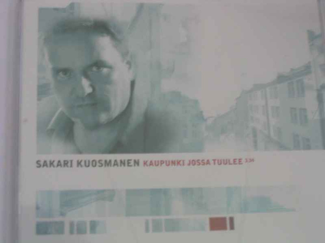 CDS SAKARI KUOSMANEN:KAUPUNKI JOSSA TUULEE