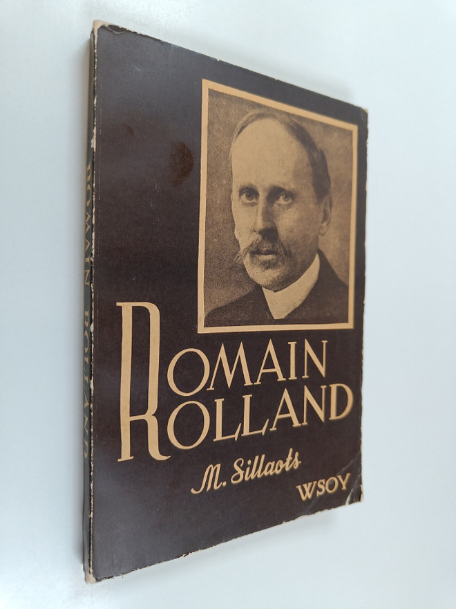 M. Sillaots : Romain Rolland : totuuden ja ihmisyyden esi...