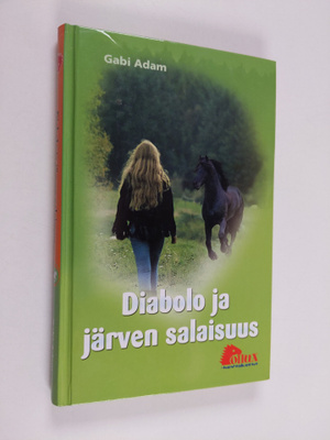 Gabi Adam : Diabolo - järven salaisuus - Diabolo ja järve...