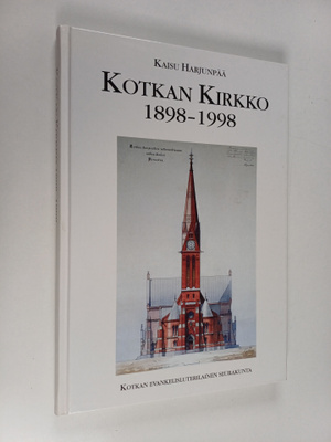 Kaisu Harjunpää : Kotkan kirkko 1898-1998