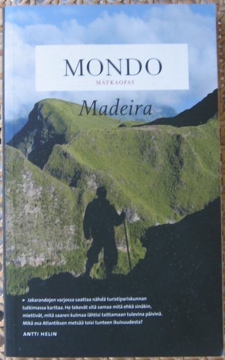 Antti Helin: Mondo matkaopas. Madeira. 176 s.