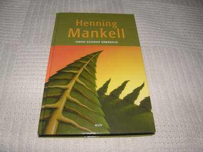 Henning Mankell Varjot kasvavat hämärässä