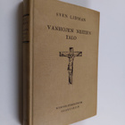 Sven Lidman : Vanhojen neitien talo : kertomus pyhimyksis... - pikkukuva 1