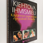 Kiehtova ihmismieli : käytännön psykologiaa nykypäivän ih... - pikkukuva 1