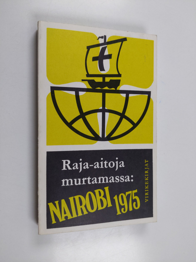 Raja-aitoja murtamassa : Nairobi 1975 : Kirkkojen maailma...