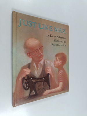 Karen Ackerman : Just like Max