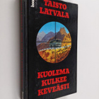 Taisto Latvala : Kuolema kulkee keveästi - pikkukuva 1