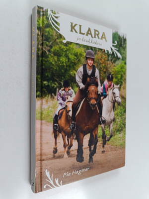 Pia Hagmar : Klara ja laukkakisa